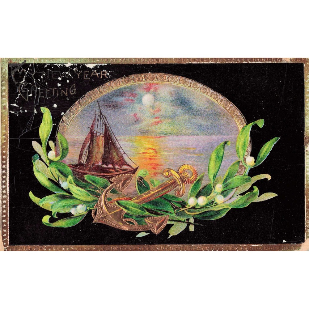 New Years Postcard Nautical Sailing Ship Anchor Mistletoe Embossed Antique c1913 - Picture 1 of 2